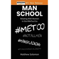 Man School: Relating With Women in the #MeToo Era