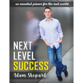 Next Level Success: an essential primer for the real world