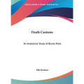 Death Customs: An Analytical Study of Burial Rites