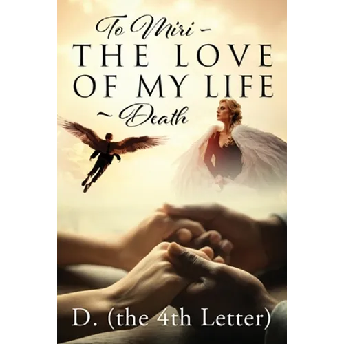 To Miri - The Love Of My Life Death