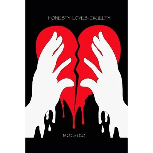 Honesty. Loves. Cruelty.