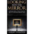 Looking into the Mirror -