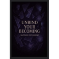 Unbind Your Becoming