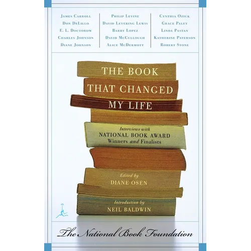 The Book That Changed My Life: Interviews with National Book Award Winners and Finalists