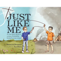 Just Like Me: A true story about a unique friendship formed across oceans