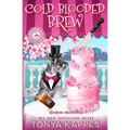 Cold Blooded Brew: A Cozy Mystery (A Killer Coffee Mystery Series Book Four)