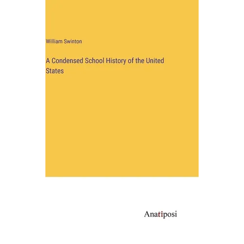 A Condensed School History of the United States