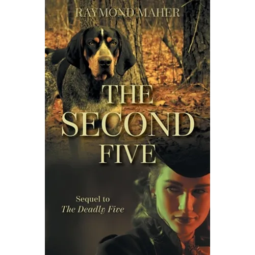 The Second Five: Sequel to The Deadly Five