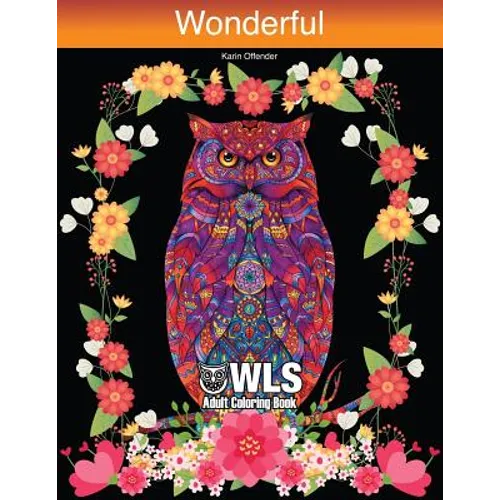 Wonderful Owls Adults Coloring Book: Creative Stress Relieving Perfect Drawings Designs