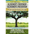 Alzheimer's Treatment Alzheimer's Prevention: A Patient and Family Guide, 2012 Edition