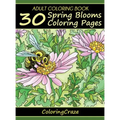 Adult Coloring Book: 30 Spring Blooms Coloring Pages