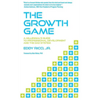 The Growth Game: A Millennial's Guide to Professional Development and The DAD System
