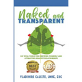 Naked and Transparent: Six Vital Tools for Knowing Yourself and Attracting Healthy Relationships