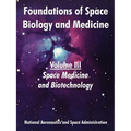 Foundations of Space Biology and Medicine: Volume III (Space Medicine and Biotechnology)