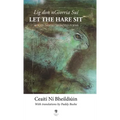 Let the Hare Sit / Lig don nGiorria Suí