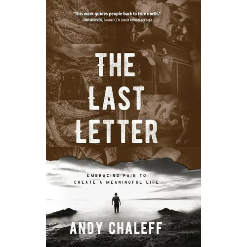 The Last Letter: Embracing Pain to Create a Meaningful Life