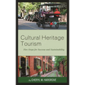 Cultural Heritage Tourism: Five Steps for Success and Sustainability