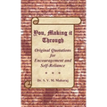 You, Making it Through: Original Quotations for Encouragement and Self-Reliance