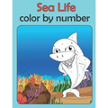 Sea life color by number: coloring book for kids ages 4-8