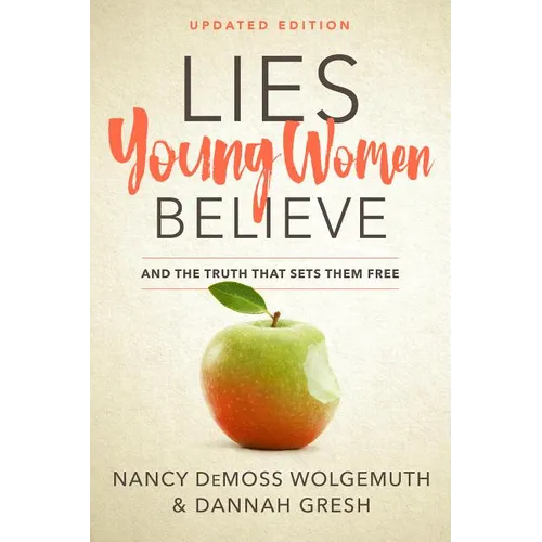 Lies Young Women Believe: And the Truth That Sets Them Free