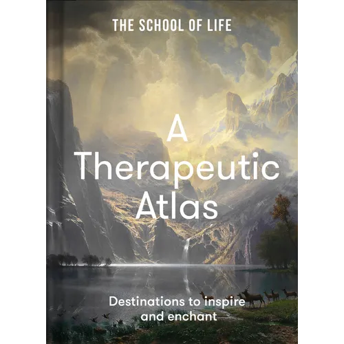 A Therapeutic Atlas: Destinations to Inspire and Enchant