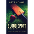 Blood Sport: Wigs On The Green