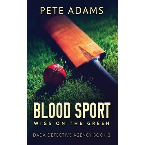 Blood Sport: Wigs On The Green