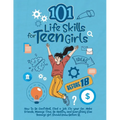 101 Life Skills for Teen Girls