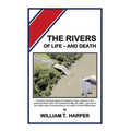 The Rivers of Life - and Death