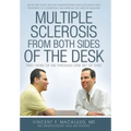 Multiple Sclerosis from Both Sides of the Desk: Two Views of MS Through One Set of Eyes