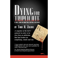 Dying for Triplicate: A True Story of Addiction, Survival & Recovery