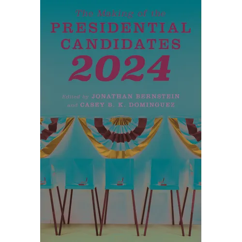The Making of the Presidential Candidates 2024