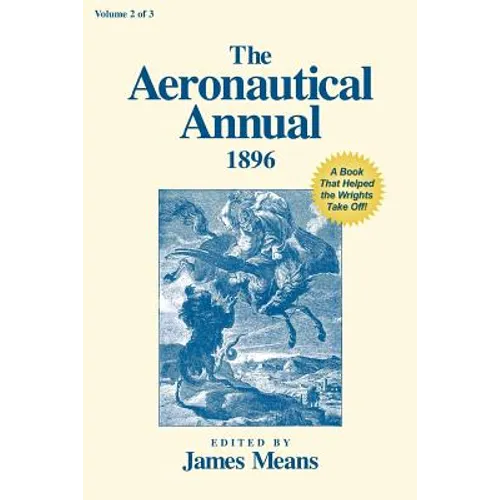 The Aeronautical Annual 1896: A Book That Helped the Wrights Take Off