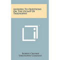 Answers To Questions On The Ocean Of Theosophy