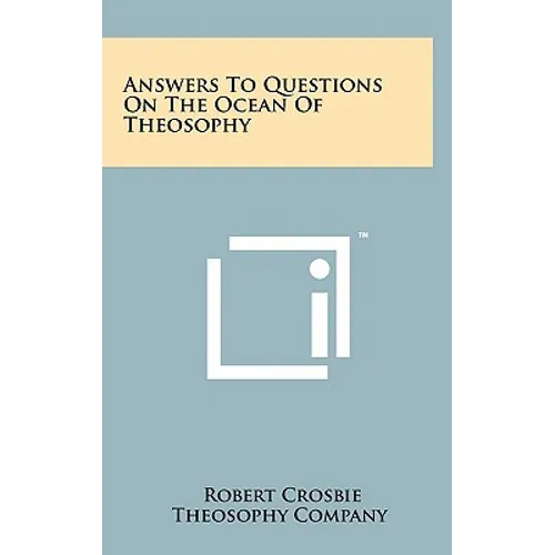 Answers To Questions On The Ocean Of Theosophy