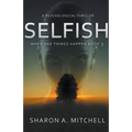 Selfish: A Psychological Thriller
