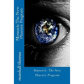 Monarch: The New Phoenix Program