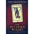The Reversed Hermit: A Nonconformist's Search For Inner Truth