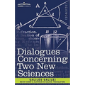 Dialogues Concerning Two New Sciences