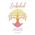 Embodied: A self-care guide for sensitive souls