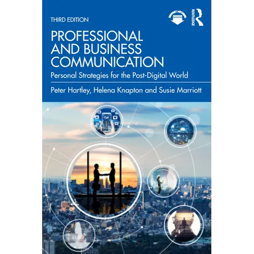 Professional and Business Communication: Personal Strategies for the Post-Digital World