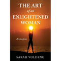 The Art of an Enlightened Woman: A Manifesto