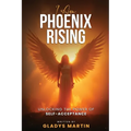 I AM Phoenix Rising