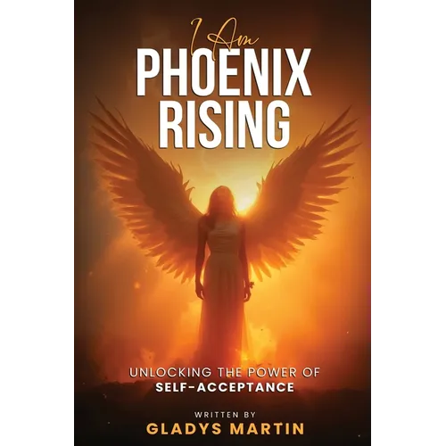 I AM Phoenix Rising