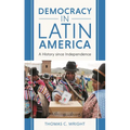 Democracy in Latin America: A History Since Independence