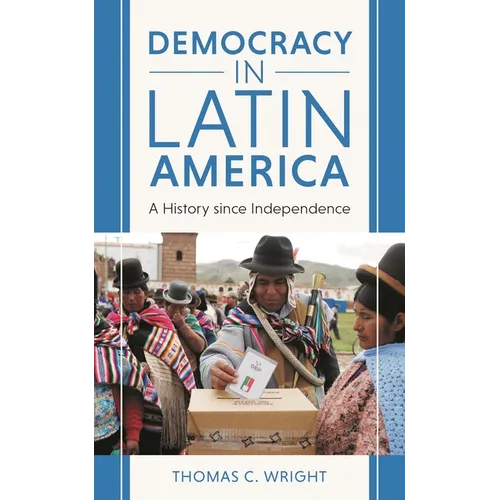 Democracy in Latin America: A History Since Independence