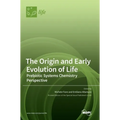 The Origin and Early Evolution of Life: Prebiotic Systems Chemistry Perspective