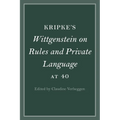 Kripke's Wittgenstein on Rules and Private Language at 40