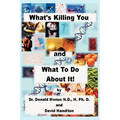 What's Killing You and What to Do about It!