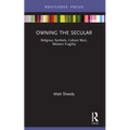 Owning the Secular: Religious Symbols, Culture Wars, Western Fragility